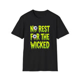 No Rest For The Wicked Tee