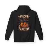 Too Spooky To Function Hoodie