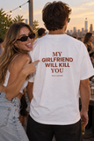 My Girlfriend Will Kill You – Koszulka z Nadrukiem dla Chłopaka