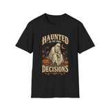Haunted By My Own Decisions Softstyle Tee
