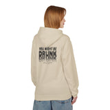 You Might Be Drunk Hoodie