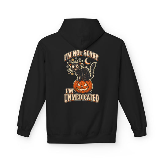 I'm Not Scary I'm Unmedicated Hoodie