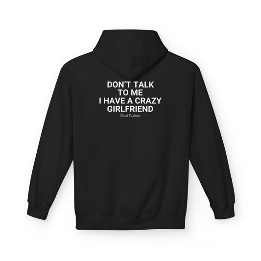 Black Don't Talk To Me I Have A Crazy Girlfriend hoodie, back print
