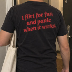 I Flirt For Fun And Panic When It Works – Koszulka z Nadrukiem – zdjęcie 13
