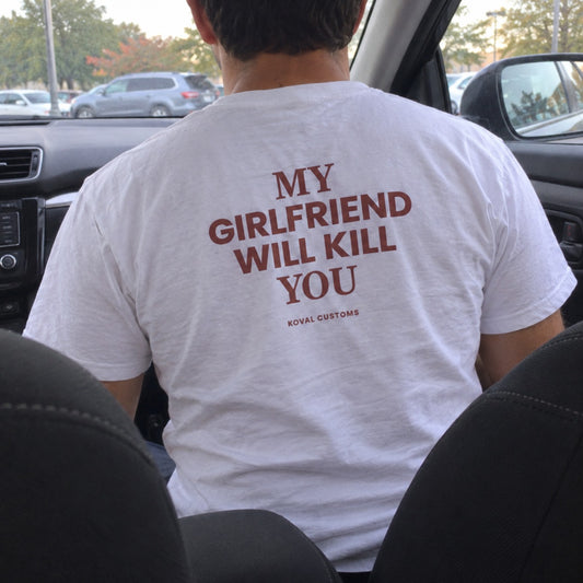 My Girlfriend Will Kill You