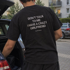 Don't Talk To Me, I Have a Crazy Girlfriend – Koszulka z Nadrukiem – zdjęcie 9