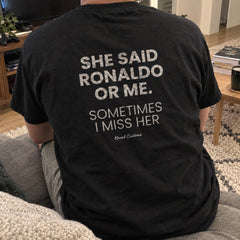 She Said Ronaldo Or Me. Sometimes I Miss Her – Koszulka z Nadrukiem – zdjęcie 12