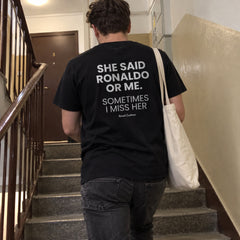 She Said Ronaldo Or Me. Sometimes I Miss Her – Koszulka z Nadrukiem – zdjęcie 7