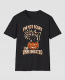 Black I'm Not Scary I'm Unmedicated t-shirt, vintage Halloween front print