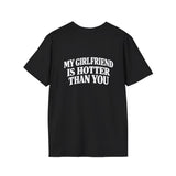 Black My Girlfriend Is Hotter Than You t-shirt, back print