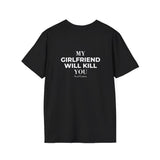 Black My Girlfriend Will Kill You t-shirt, back print