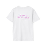 White Sorry He's Taken t-shirt, back print