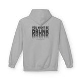 Sport Grey You Might Be Drunk hoodie, back print
