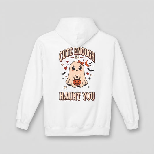 White Cute Enough To Haunt You hoodie, vintage Halloween back print