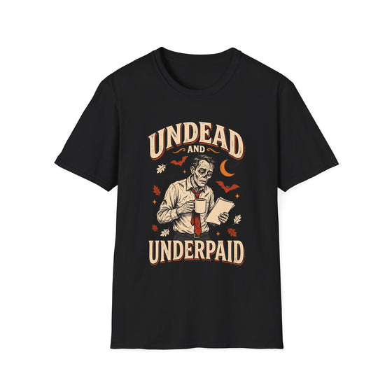 Undead And Underpaid Tee