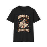 Undead And Underpaid Softstyle Tee