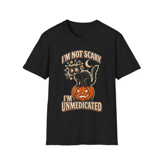 I'm Not Scary I'm Unmedicated Tee