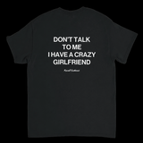 Don't Talk To Me, I Have a Crazy Girlfriend – Koszulka z Nadrukiem