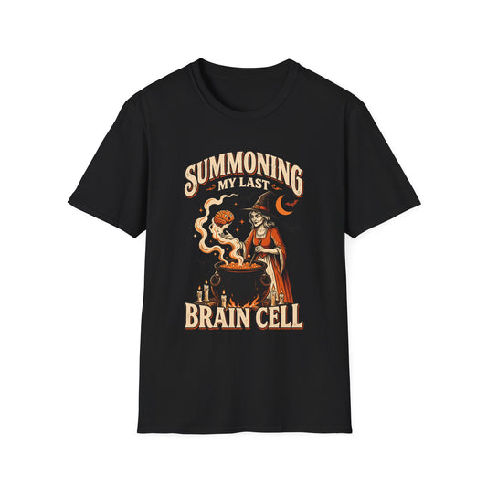 Summoning My Last Brain Cell Tee
