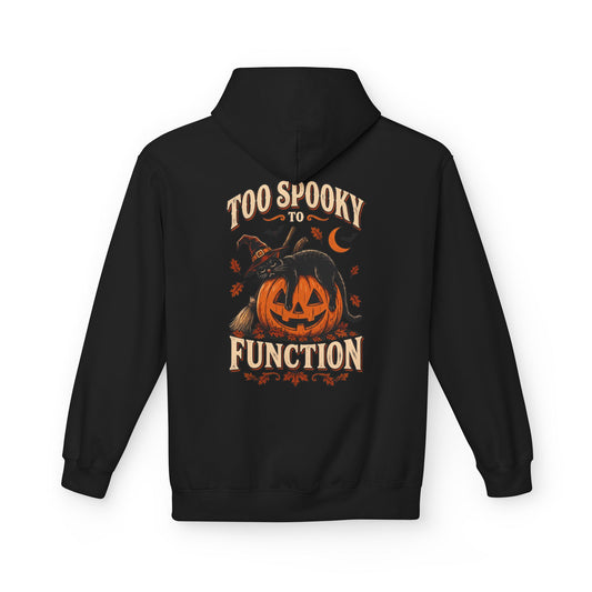 Too Spooky To Function Hoodie