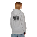 You Might Be Drunk Hoodie