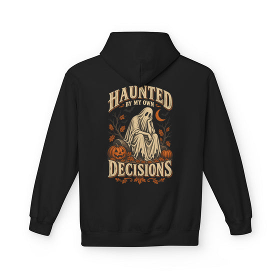 Haunted By My Own Decisions Hoodie