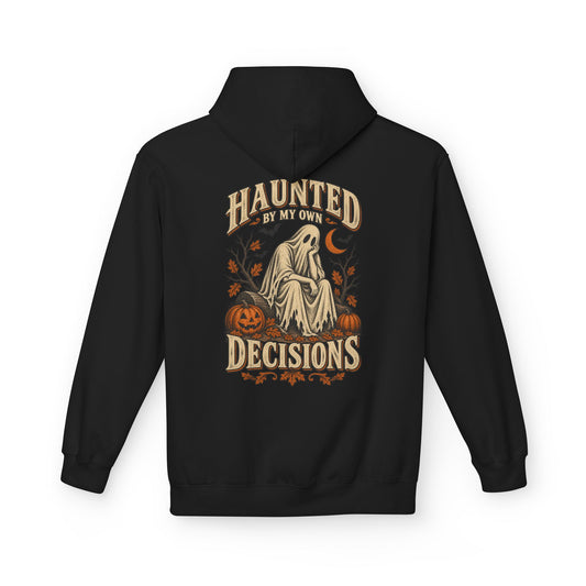 Haunted By My Own Decisions Hoodie