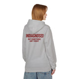 Undiagnosed But Something Ain't Right Hoodie