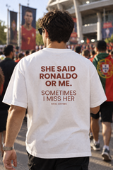 She Said Ronaldo Or Me. Sometimes I Miss Her – Koszulka z Nadrukiem – zdjęcie 3