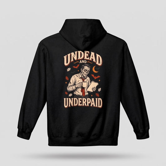 Black Undead And Underpaid hoodie, vintage Halloween back print