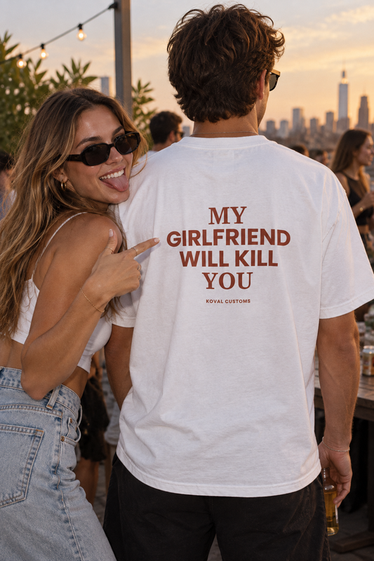My Girlfriend Will Kill You – Koszulka z Nadrukiem dla Chłopaka