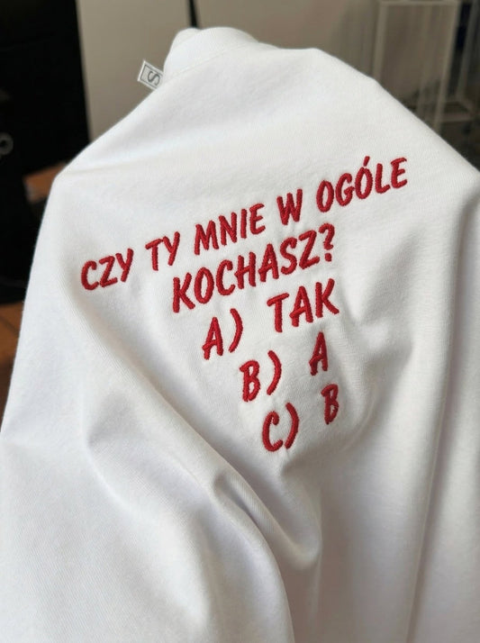 Kochasz mnie? - Haftowana bluza/koszulka - Koval Customs. Polska produkcja, wysoka jakosc, personalizowane