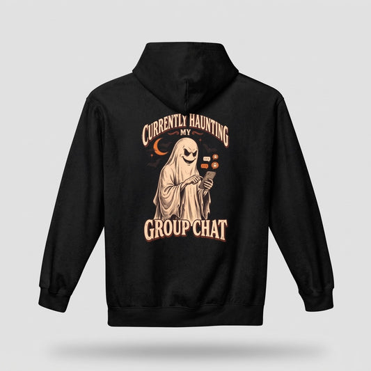 Black Currently Haunting My Group Chat hoodie, vintage Halloween back print