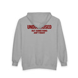 Undiagnosed But Something Ain't Right Zip Hoodie