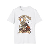 Scariest Thing Is My Bank Account Softstyle Tee