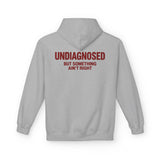 Undiagnosed But Something Ain't Right Hoodie