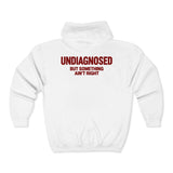 Undiagnosed But Something Ain't Right Zip Hoodie