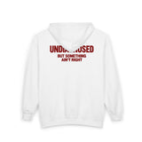 Undiagnosed But Something Ain't Right Zip Hoodie