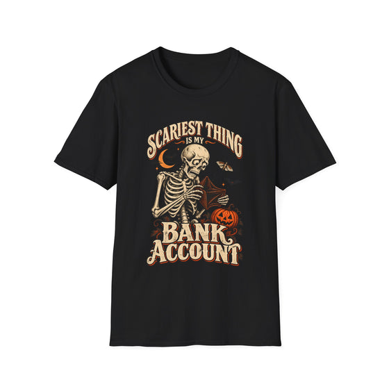 Scariest Thing Is My Bank Account Tee