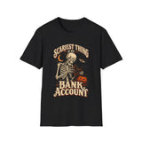 Scariest Thing Is My Bank Account Softstyle Tee