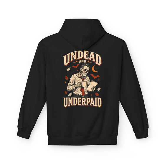 Undead And Underpaid Hoodie
