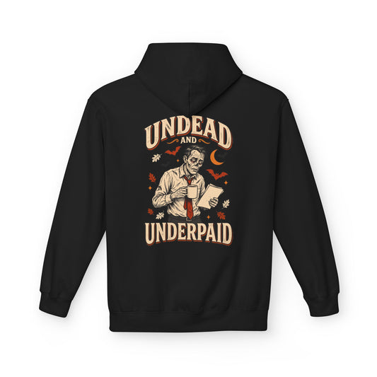 Undead And Underpaid Hoodie
