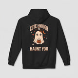 Black Cute Enough To Haunt You hoodie, vintage Halloween back print