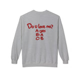Do U Love Me Crewneck Sweatshirt