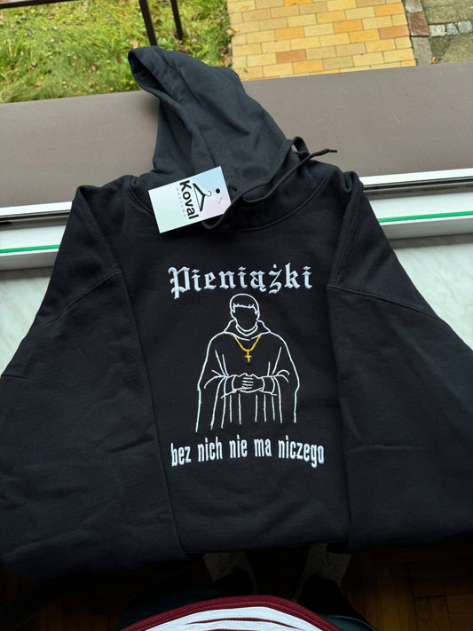 Pieniążki bez nich nie ma niczego 1670 - Haftowana bluza/koszulka - Koval Customs. Polska produkcja, wysoka jakosc, personalizowane