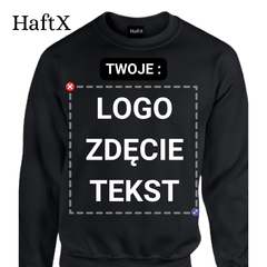 Haftowana Bluza z Twoim Logo/Zdjęciem/Tekstem