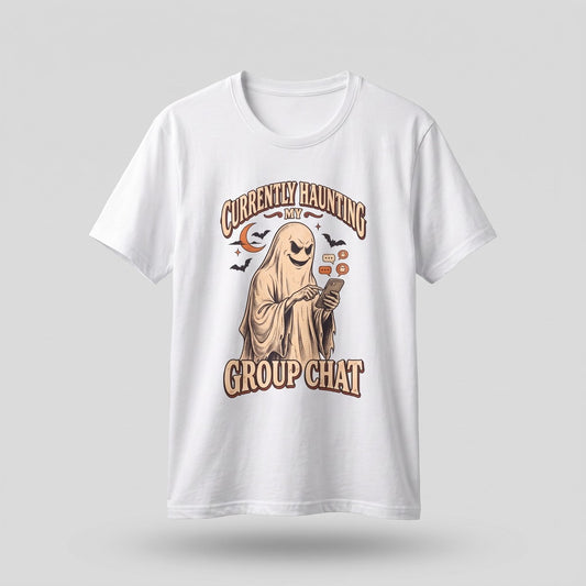 White Currently Haunting My Group Chat t-shirt, vintage Halloween front print