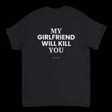 My Girlfriend Will Kill You - czarna koszulka z nadrukiem na plecach