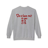 Sport Grey Do U Love Me crewneck sweatshirt, back print