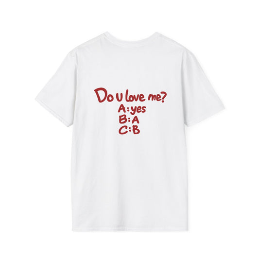 White Do U Love Me t-shirt, back print